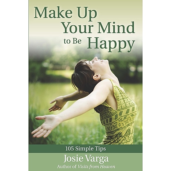 Make Up Your Mind to Be Happy, Josie Varga