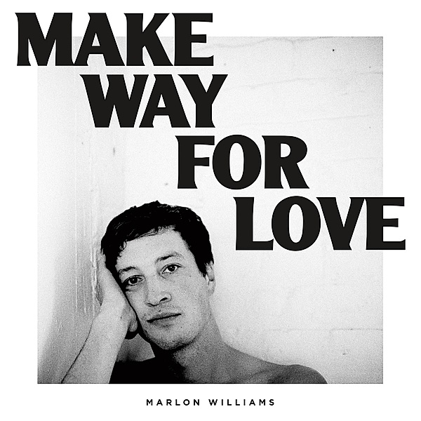 Make Way For Love, Marlon Williams