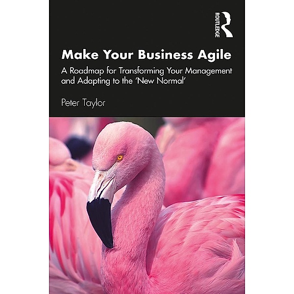 Make Your Business Agile, Peter Taylor