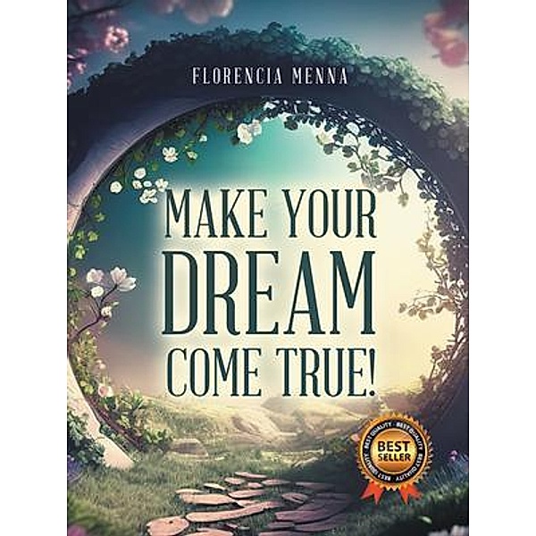 Make Your Dream Come True! / Prime Seven Media, Florencia Menna