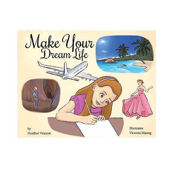 Make Your Dream Life, Heather Vincent