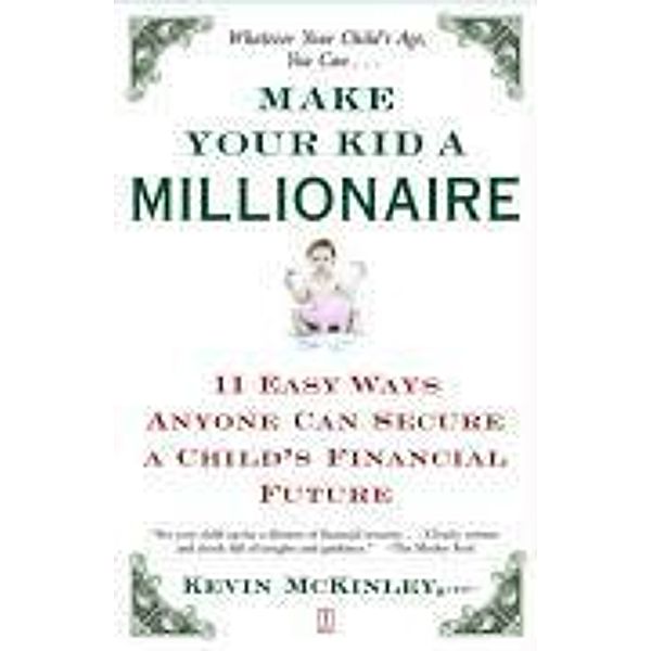 Make Your Kid a Millionaire, Kevin McKinley