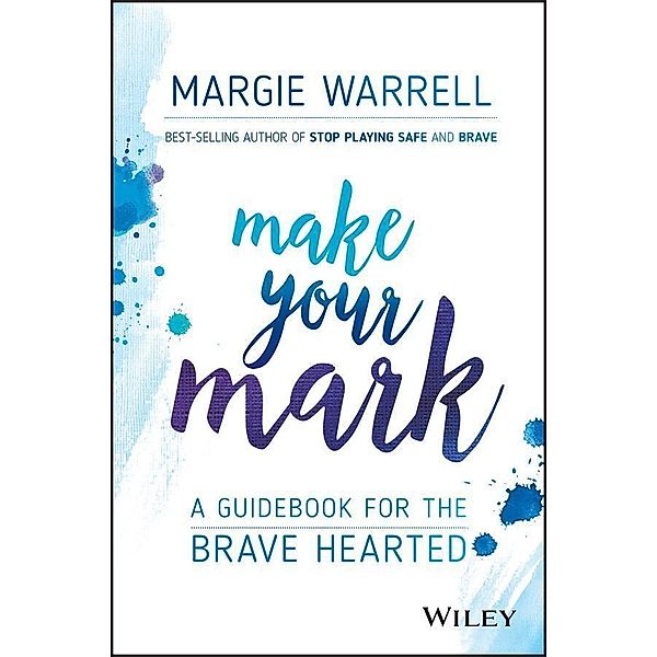 Make Your Mark, Margie Warrell