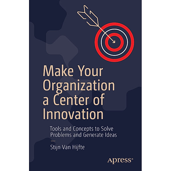 Make Your Organization a Center of Innovation, Stijn Van Hijfte