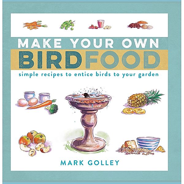 Make Your Own Bird Food, Mark Golley