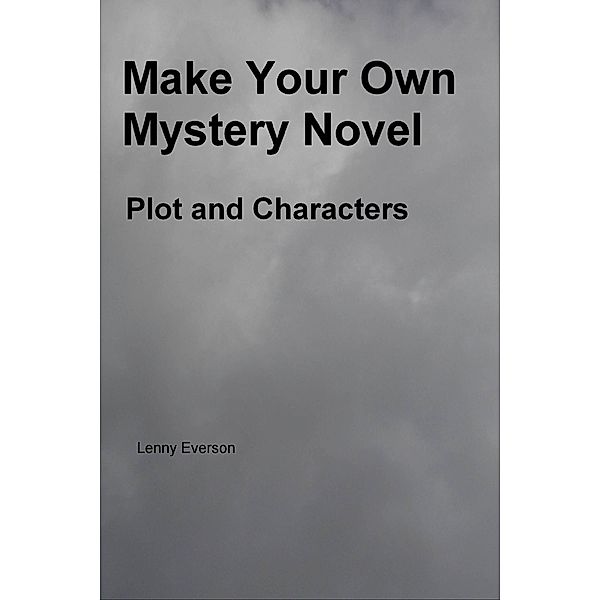 Make Your Own Mystery Novel, Lenny Everson