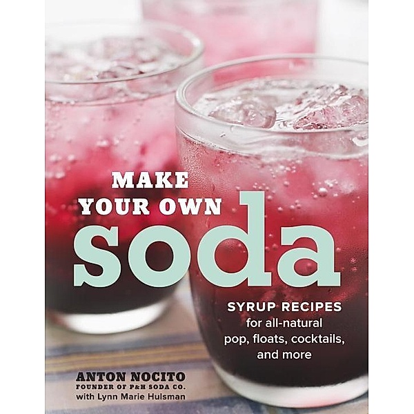Make Your Own Soda, Anton Nocito, Lynn Marie Hulsman