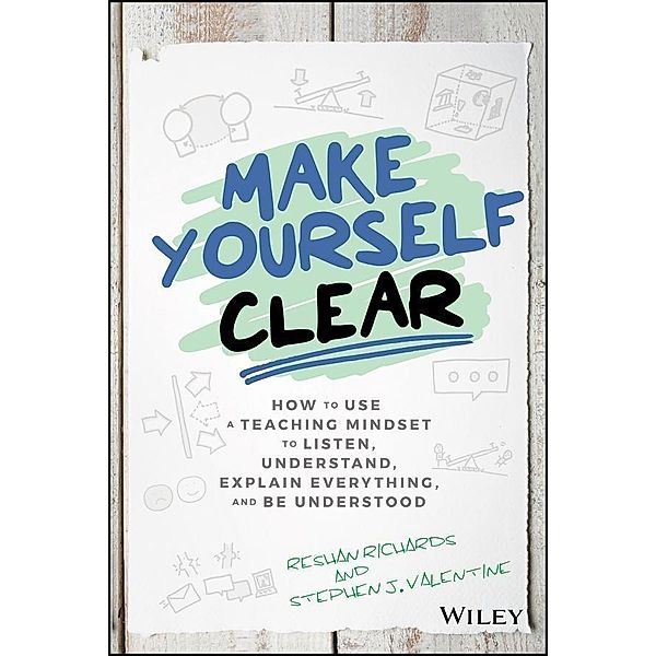 Make Yourself Clear, Reshan Richards, Stephen J. Valentine