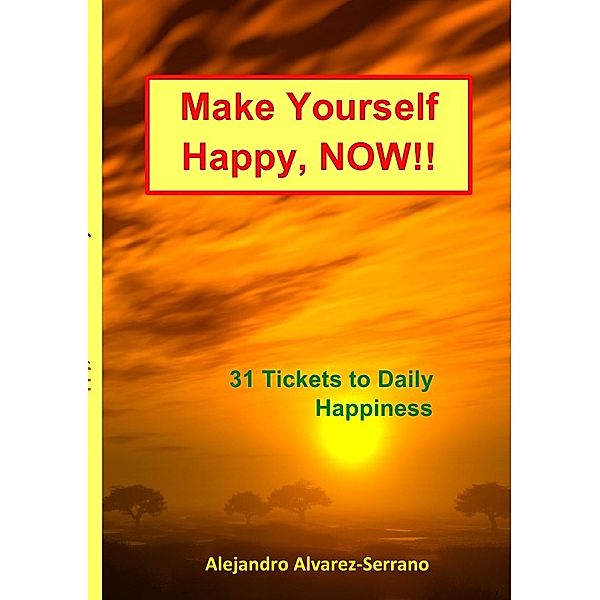Make Yourself Happy, NOW!!, Alejandro Alvarez-Serrano