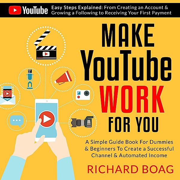 Make YouTube Work For You, Richard Boag