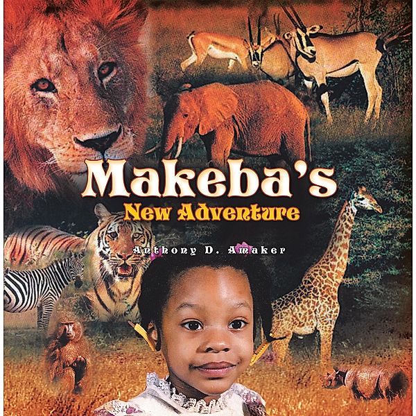 Makeba's New Adventure, Anthony D. Amaker