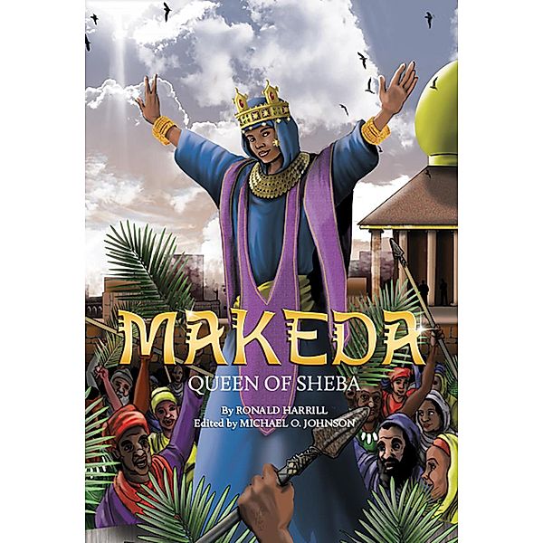 Makeda: Queen of Sheba, Ronald Harrill