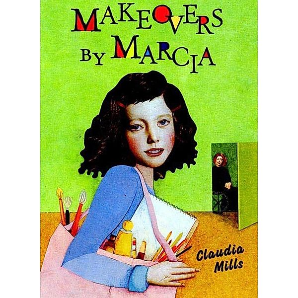 Makeovers by Marcia / West Creek Middle School Series Bd.5, Claudia Mills