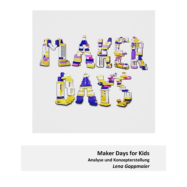 Maker Days for Kids, Lena Gappmaier
