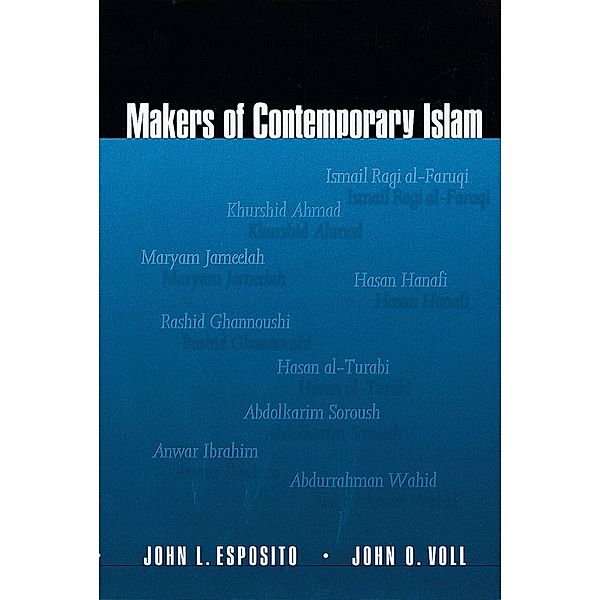 Makers of Contemporary Islam, John L. Esposito, John O. Voll