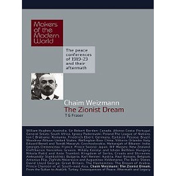 Makers of the Modern World: Chaim Weizmann - The Zionist Dream, T. G Fraser