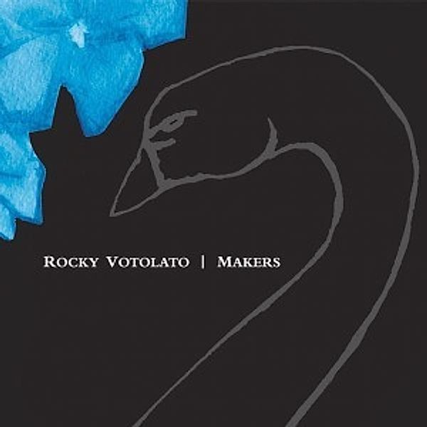 Makers (Vinyl), Rocky Votolato