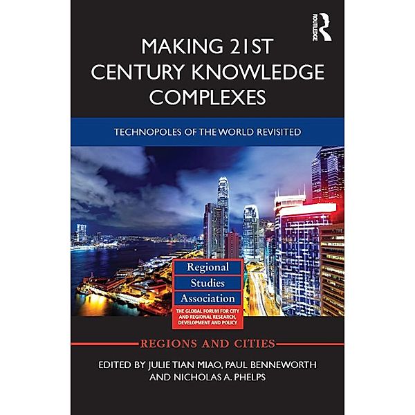 Making 21st Century Knowledge Complexes / Regions and Cities