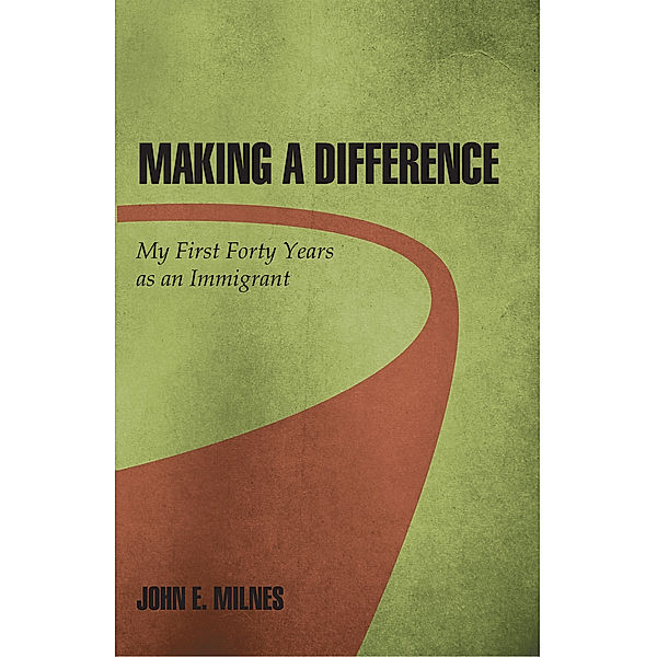 Making a Difference, John E. Milnes