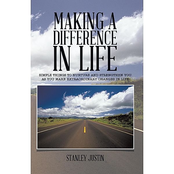 Making a Difference in Life, Stanley Justin