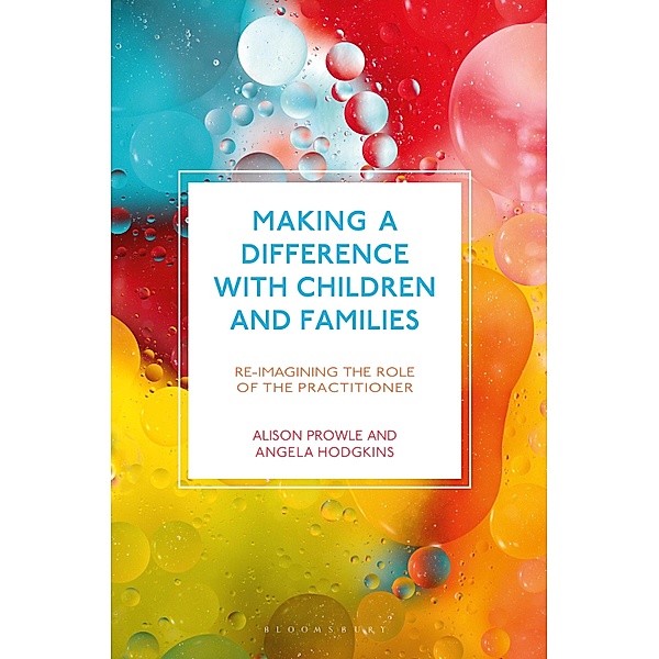 Making a Difference with Children and Families, Alison Prowle, Angela Hodgkins