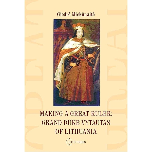 Making a Great Ruler, Giedre Mickunaite