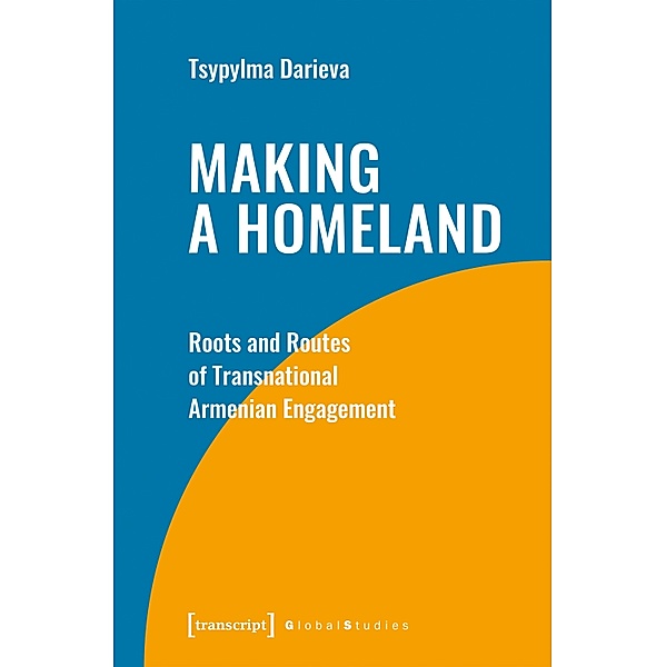 Making a Homeland / Global Studies, Tsypylma Darieva