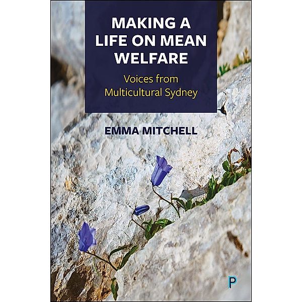 Making a Life on Mean Welfare, Emma Mitchell
