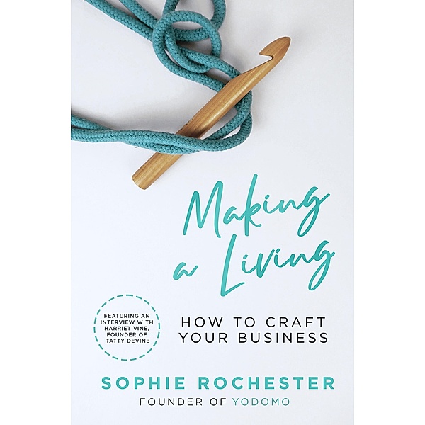 Making a Living *CREATIVE BOOK AWARDS 2024 HIGHLY COMMENDED*, Sophie Rochester