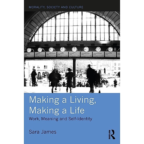 Making a Living, Making a Life, Sara James