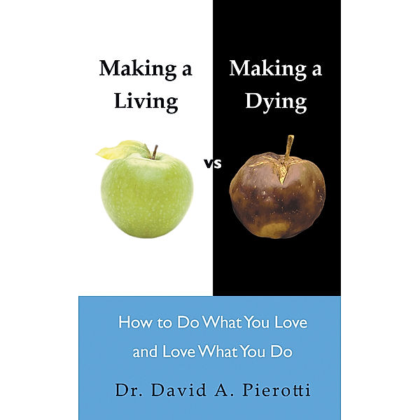 Making a Living Vs Making a Dying, David Adrian Pierotti