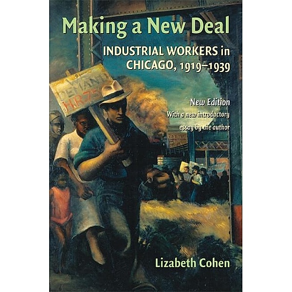 Making a New Deal, Lizabeth Cohen
