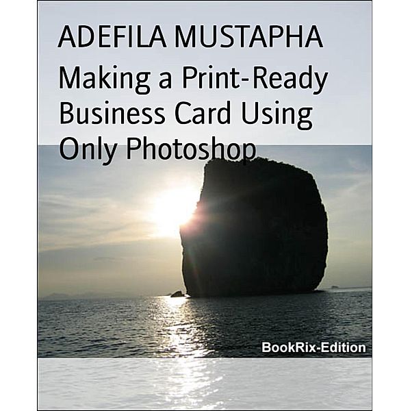 Making a Print-Ready Business Card Using Only Photoshop, Adefila Mustapha