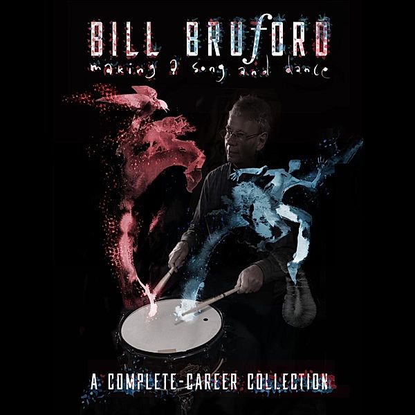 Making A Song And Dance:A Complete-Career Collecti, Bill Bruford