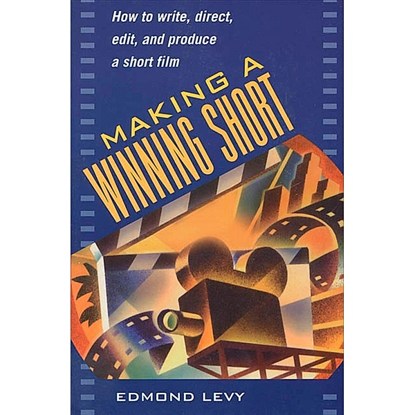 Making a Winning Short, Edmond Levy
