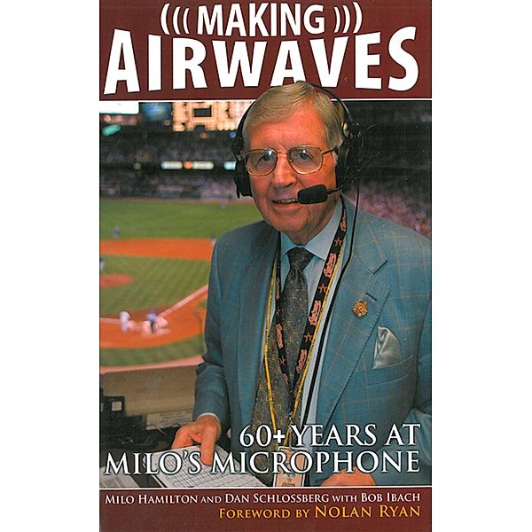 Making Airwaves: 60+ Years at Milo's Microphone, Milo Hamilton