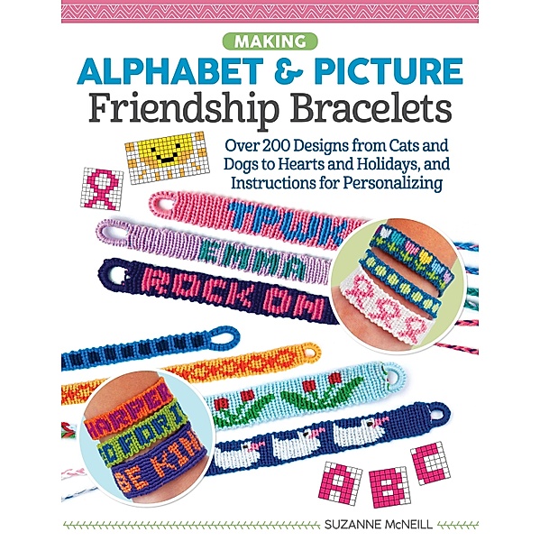 Making Alphabet & Picture Friendship Bracelets, Suzanne McNeill