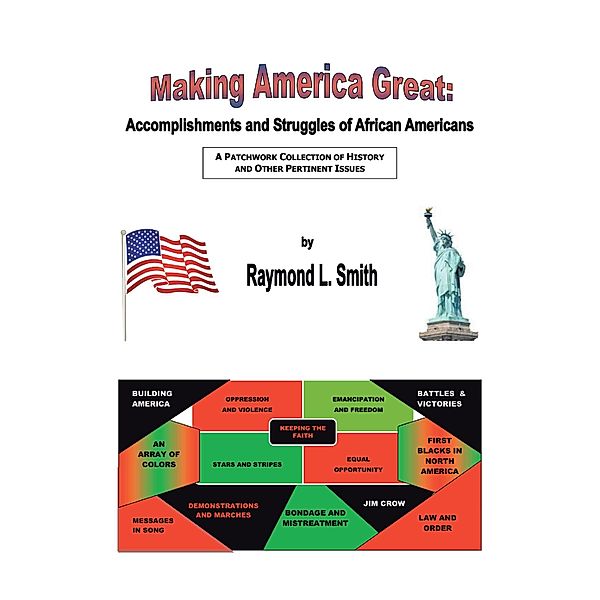 Making America Great / Newman Springs Publishing, Inc., Raymond L. Smith