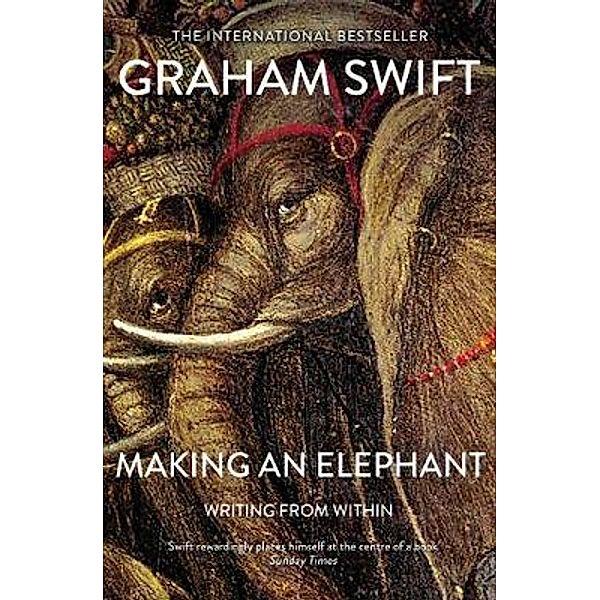 Making An Elephant, Graham Swift