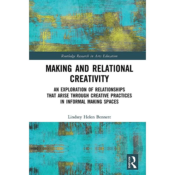 Making and Relational Creativity, Lindsey Helen Bennett