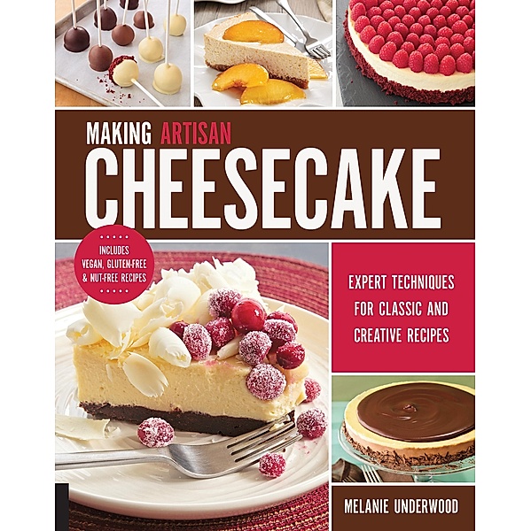 Making Artisan Cheesecake, Melanie Underwood