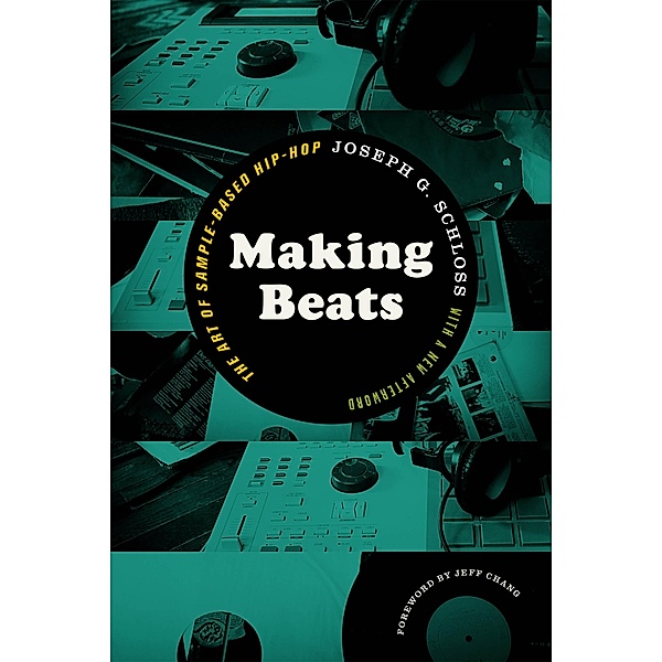 Making Beats / Music / Culture, Joseph G. Schloss