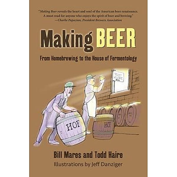 Making Beer, Bill Mares, Todd Haire