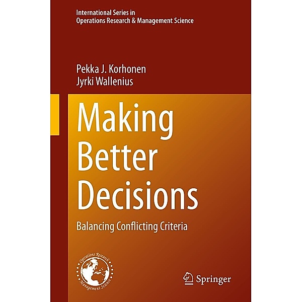 Making Better Decisions / International Series in Operations Research & Management Science Bd.294, Pekka J. Korhonen, Jyrki Wallenius