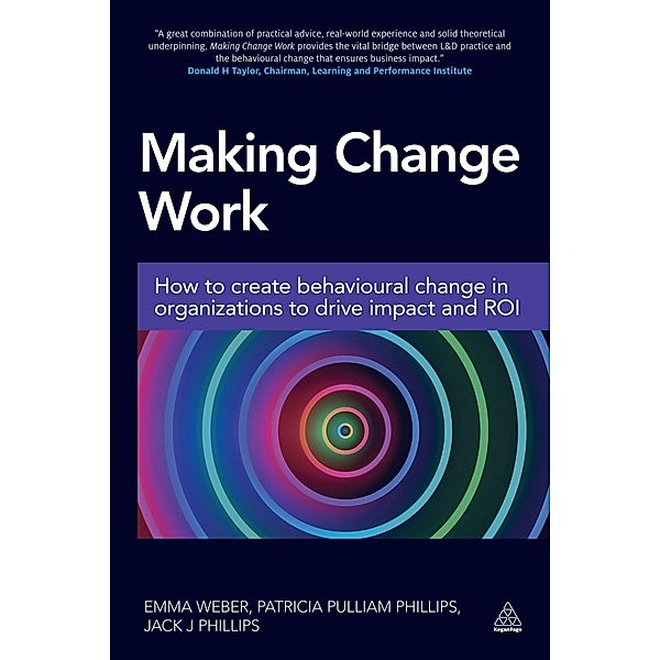 Making Change Work, Emma Weber, Patricia Pulliam Phillips, Jack Phillips