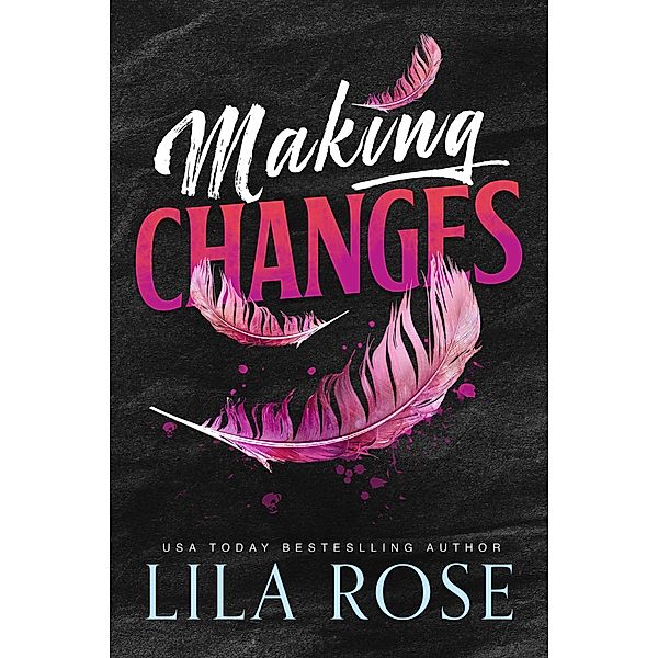 Making Changes, Lila Rose