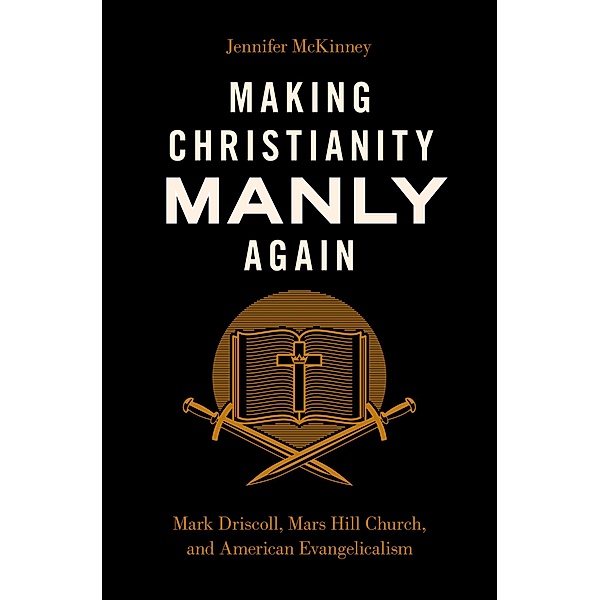 Making Christianity Manly Again, Jennifer McKinney