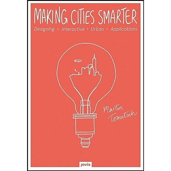 Making Cities Smarter, Martin Tomitsch