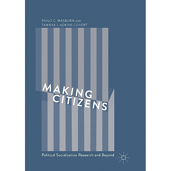 Making Citizens, Philo C. Wasburn, Tawnya J. Adkins Covert