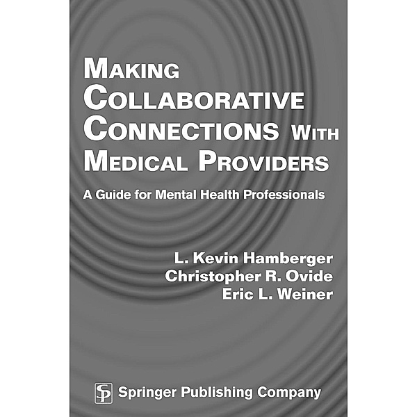 Making Collaborative Connections with Medical Providers, L. Kevin Hamberger, Christopher R. Ovide, Eric L. Weiner